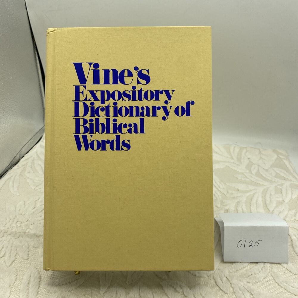 Vine's Expository Dictionary of Old and New Testament Words by Unger